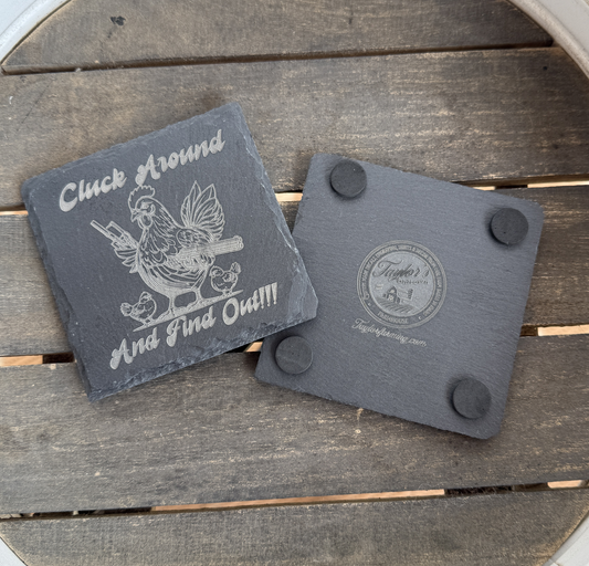 Cluck Around And Find Out Slate Coaster-USA Made- Taylor's Oldtown Farmhouse