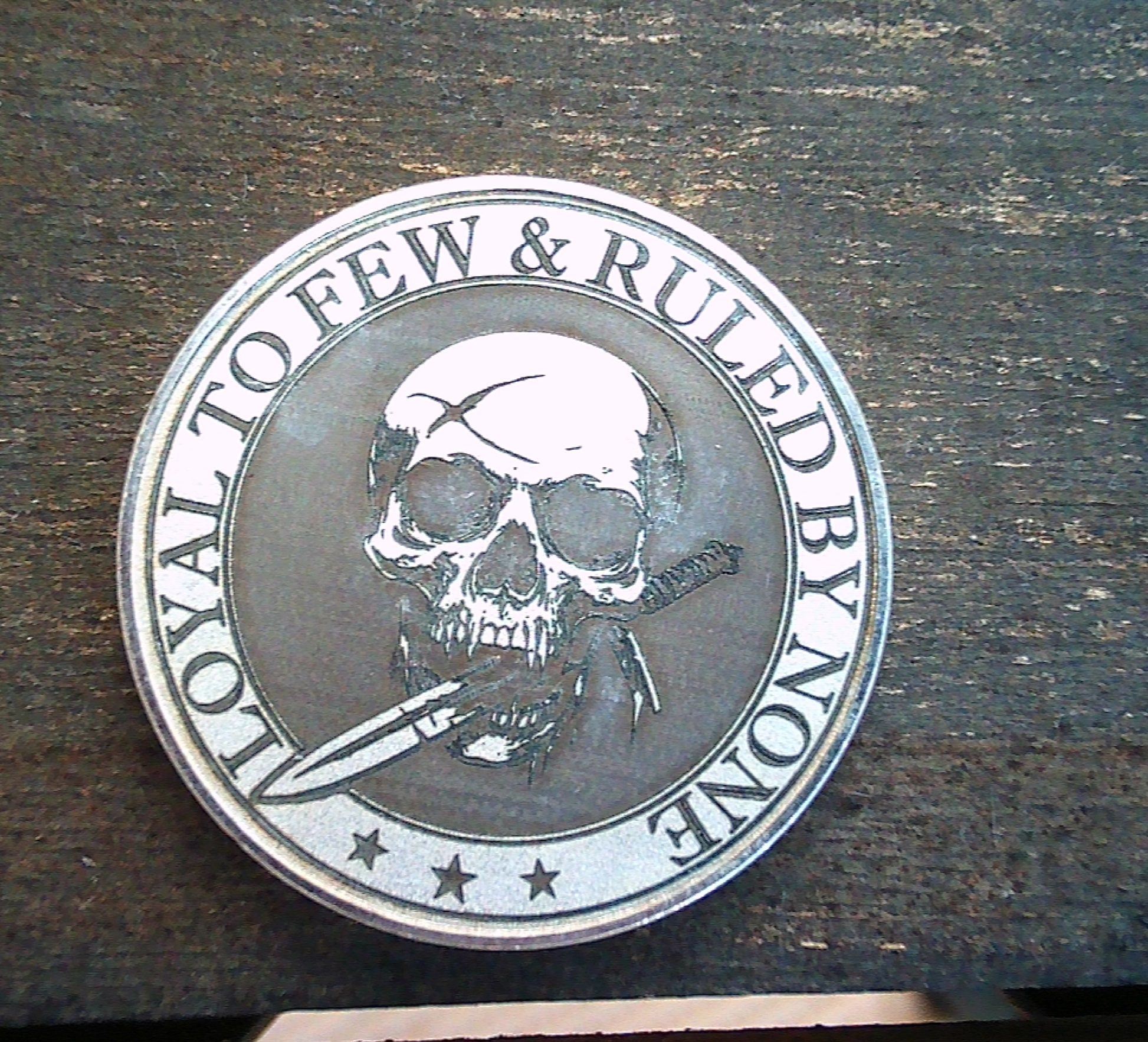 loyal to few and ruled by none challenge coin