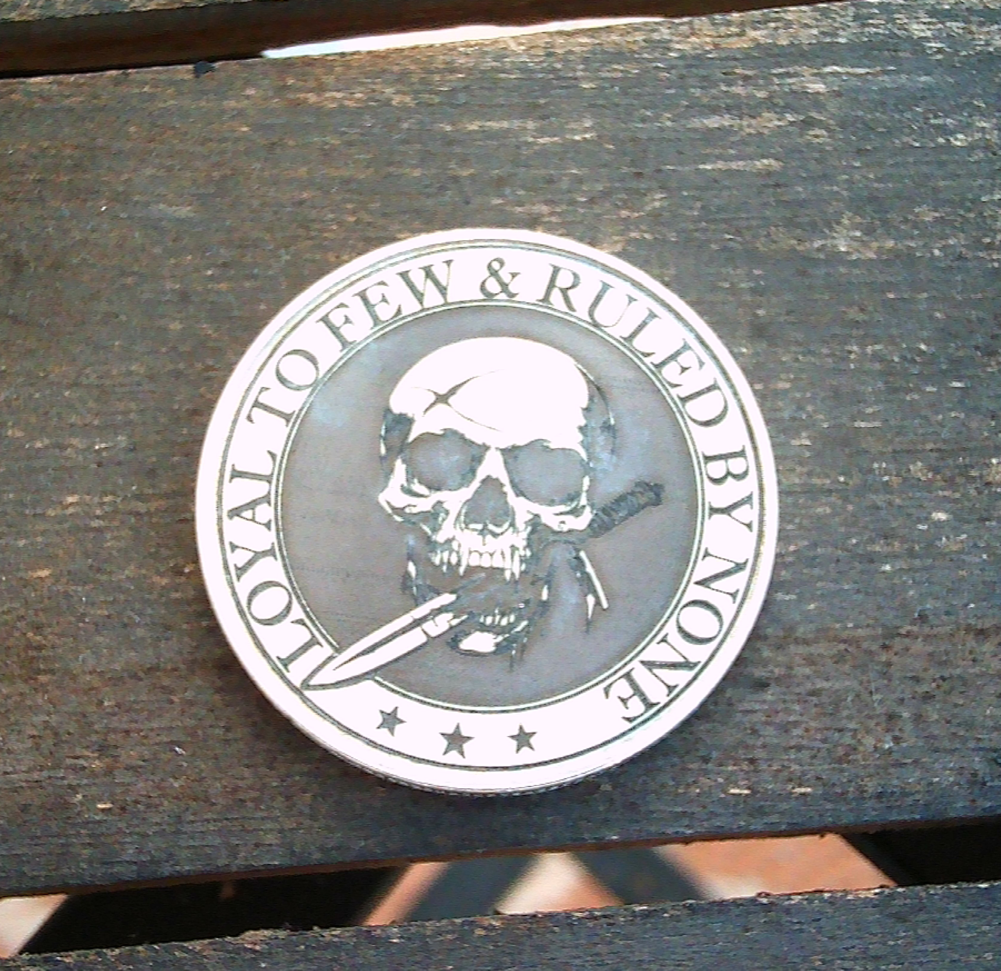 loyal to few and ruled by none challenge coin